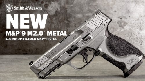 Smith & Wesson 推出全新铝制锻造M&P9 M2.0 金属手枪