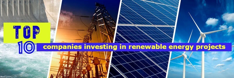 2022-23年期间明智投资于可再生能源项目的十大公司